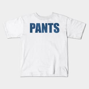 Pants Kids T-Shirt